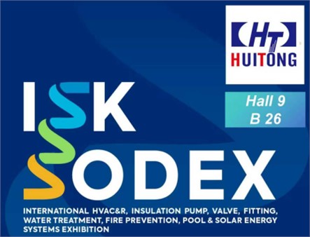 展会预告丨 ISK-SODEX 2025年土耳其伊斯坦布尔暖通制冷、泵阀展览会